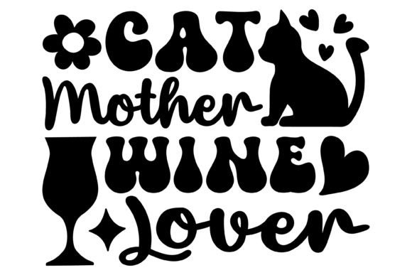 Download Cat Mother Wine Lover Svg PNG - Wine lover svg Collection
