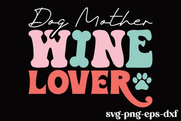 Download Retro Dog Mother Wine Lover Svg - Premium Resources